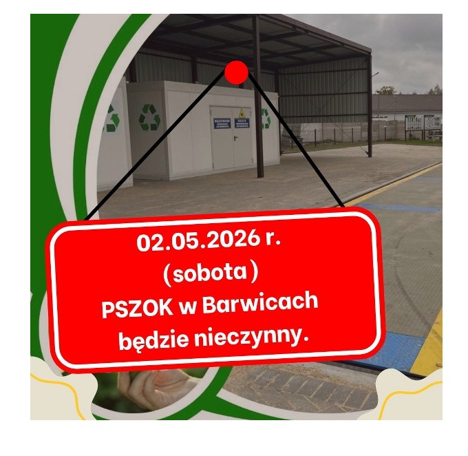 Na zdjęciu PSZOK w Barwicach z czerwoną tabliczką informującą o tym, że 2 maja 2026 PSZOK będzie nieczynny
