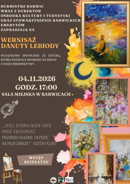Plakat zapraszający na wernisaż malarstwa Danuty Lebiody, który odbędzie się 4 listopada 2026 r. o godz. 17:00 w Sali Miejskiej w Barwicach. Organizatorzy zapraszają mieszkańców do udziału w wydarzeniu. Wstęp wolny.