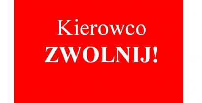 Napis Kierowco zwolnij