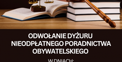 Informacja o odwołaniu dyżurów nieodpłatnego poradnictwa obywatelskiego.