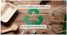 Czysta gmina zaczyna się w naszych domach