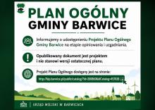 Grafika informacyjna o udostępnieniu Projektu Planu Ogólnego Gminy Barwice na etapie opiniowania i uzgadniania. Dokument ma charakter projektu i jest dostępny na stronie BIP Gminy Barwice.